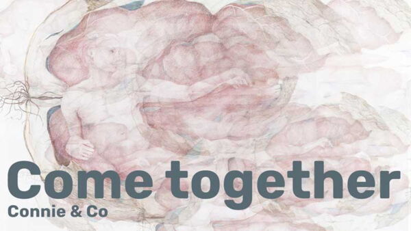 Come together – Connie & Co